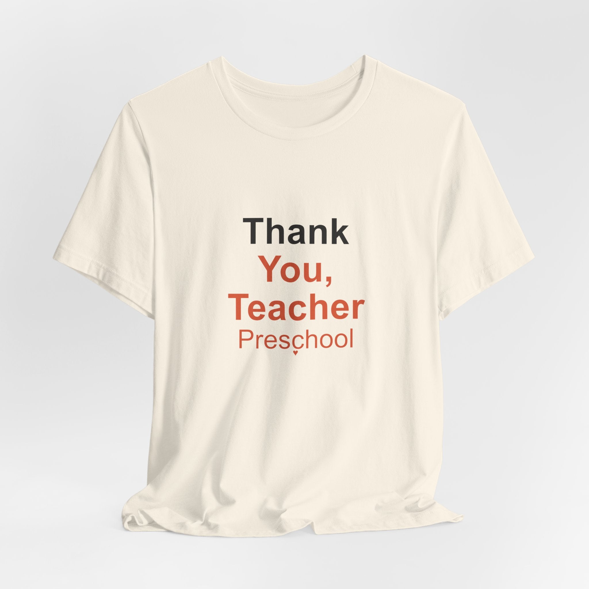 Thank You, Teacher Preschool Appreciation T-Shirt for Gifts
