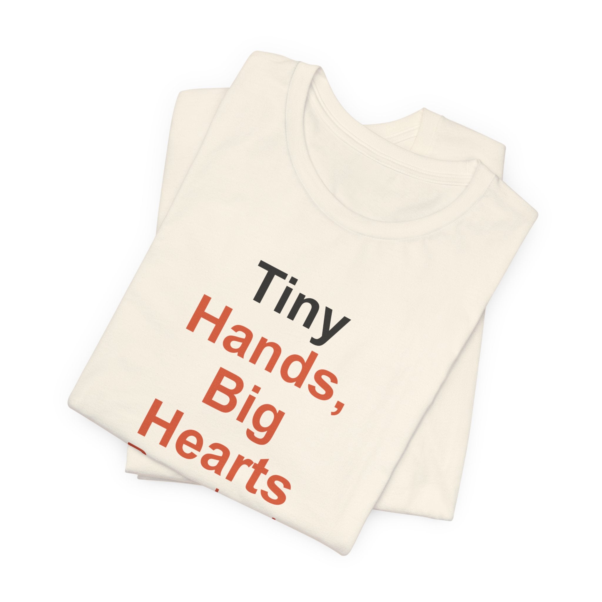 Tiny Hands, Big Hearts Preschool Teacher T-Shirt Gift