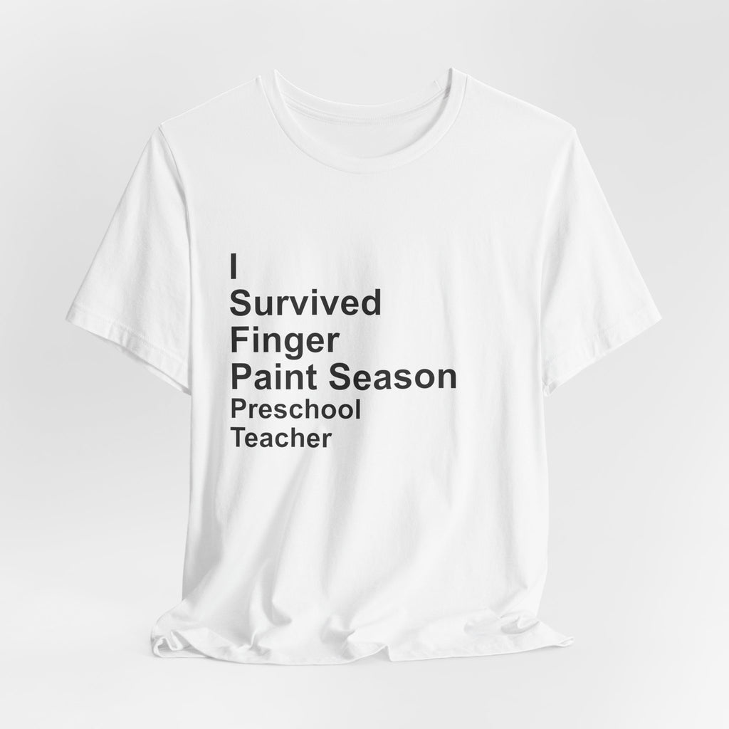 I Survived Finger Paint Season T-Shirt — Funny Preschool Gift