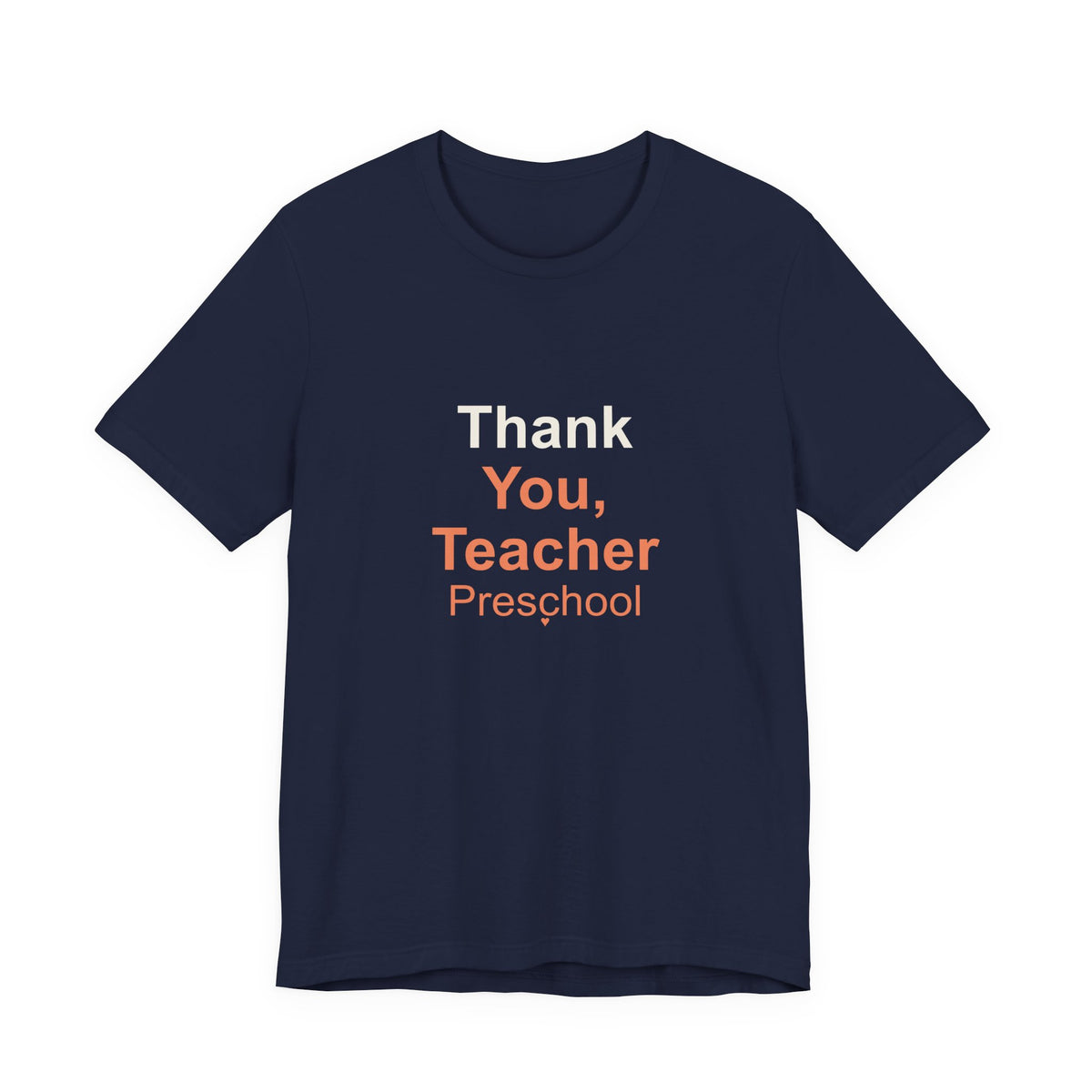 Thank You, Teacher Preschool Appreciation T-Shirt for Gifts