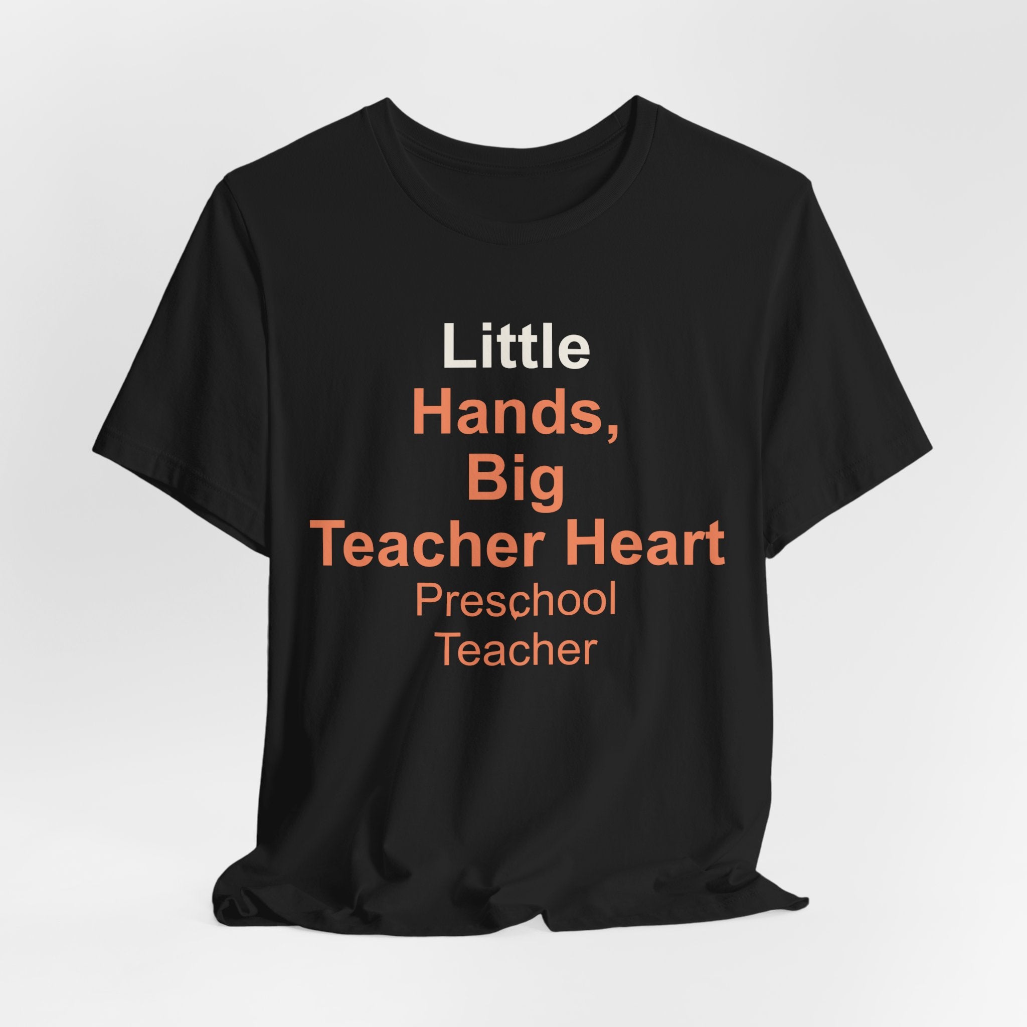 Little Hands, Big Teacher Heart Preschool Teacher T-Shirt