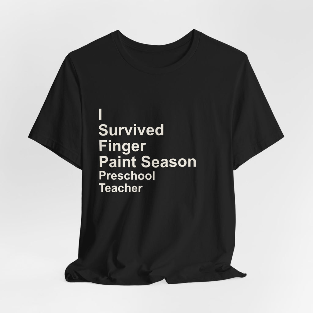 I Survived Finger Paint Season T-Shirt — Funny Preschool Gift