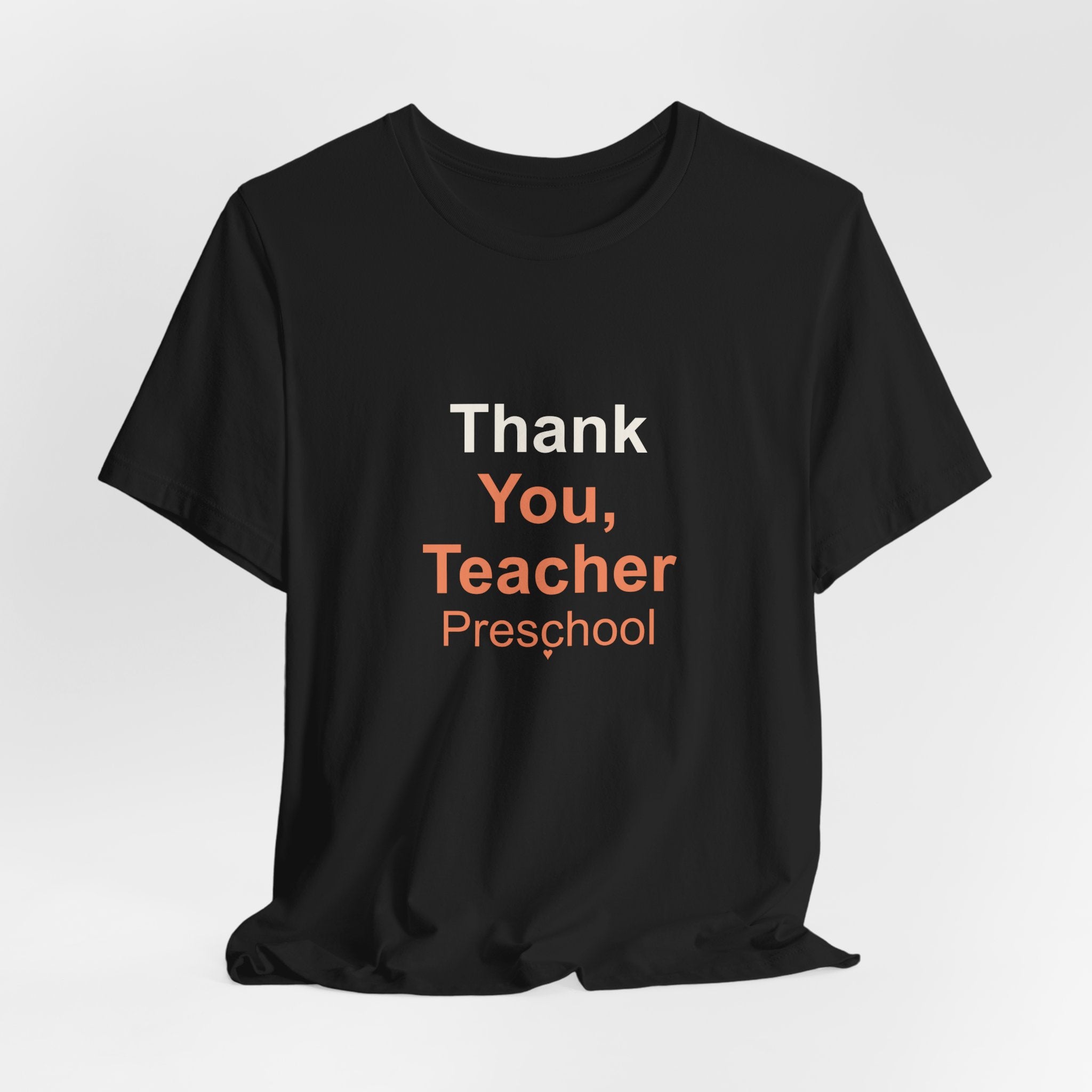Thank You, Teacher Preschool Appreciation T-Shirt for Gifts