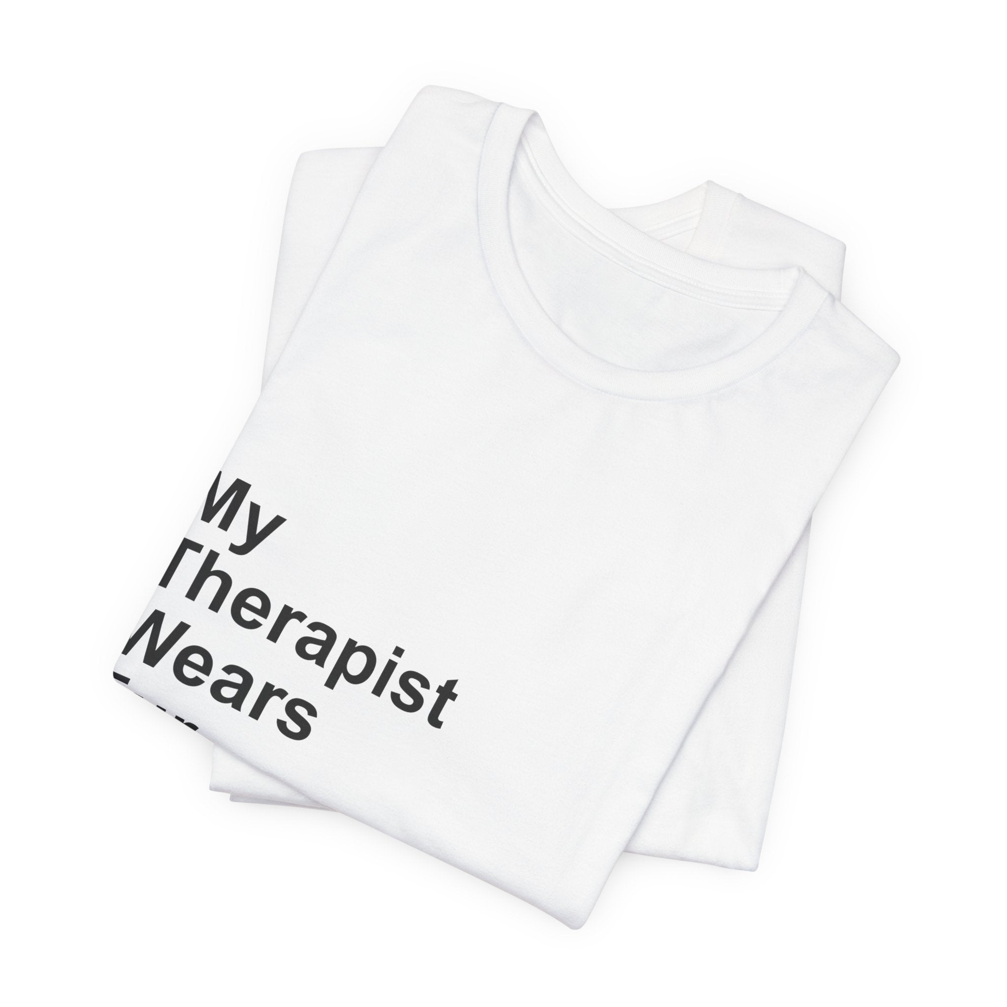My Therapist Wears Fur T-Shirt — Funny Dog Mom Tee