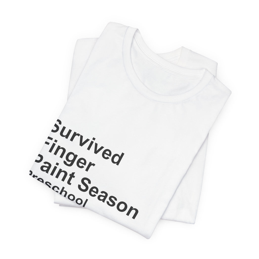 I Survived Finger Paint Season T-Shirt — Funny Preschool Gift