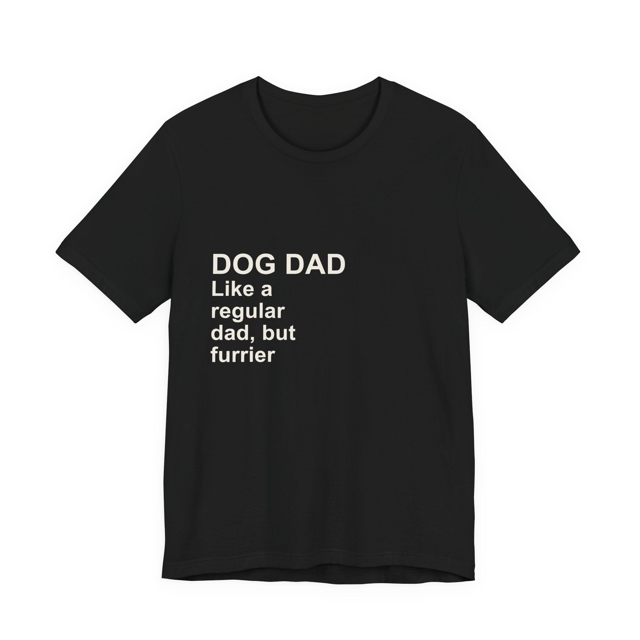 DOG DAD T-Shirt — Funny Dog Dad Shirt for Gifts