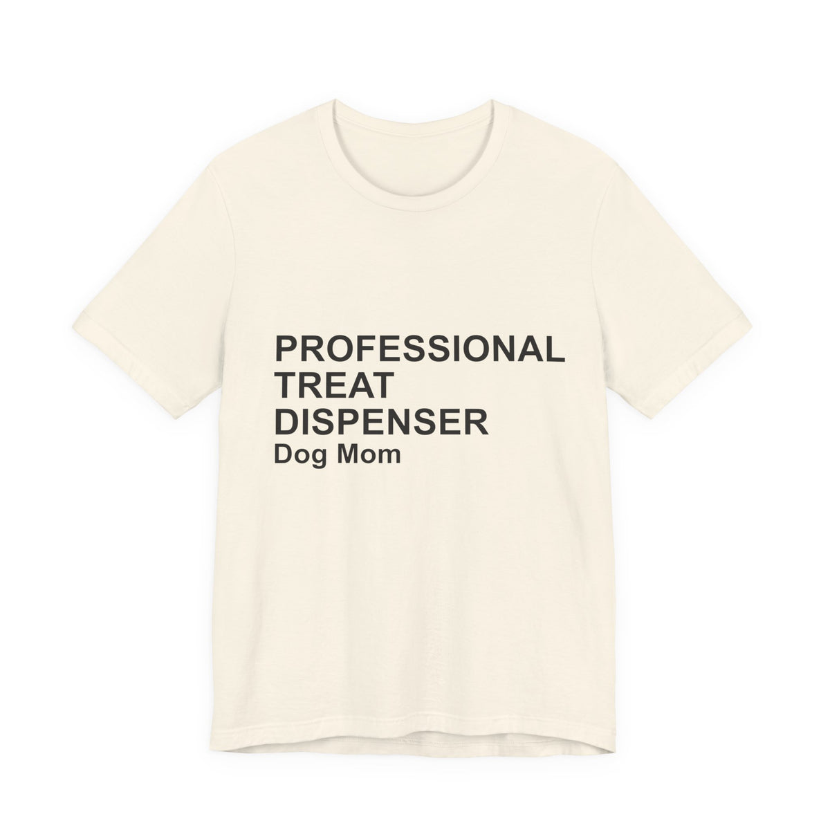 PROFESSIONAL TREAT DISPENSER Dog Mom T-Shirt — Funny Tee