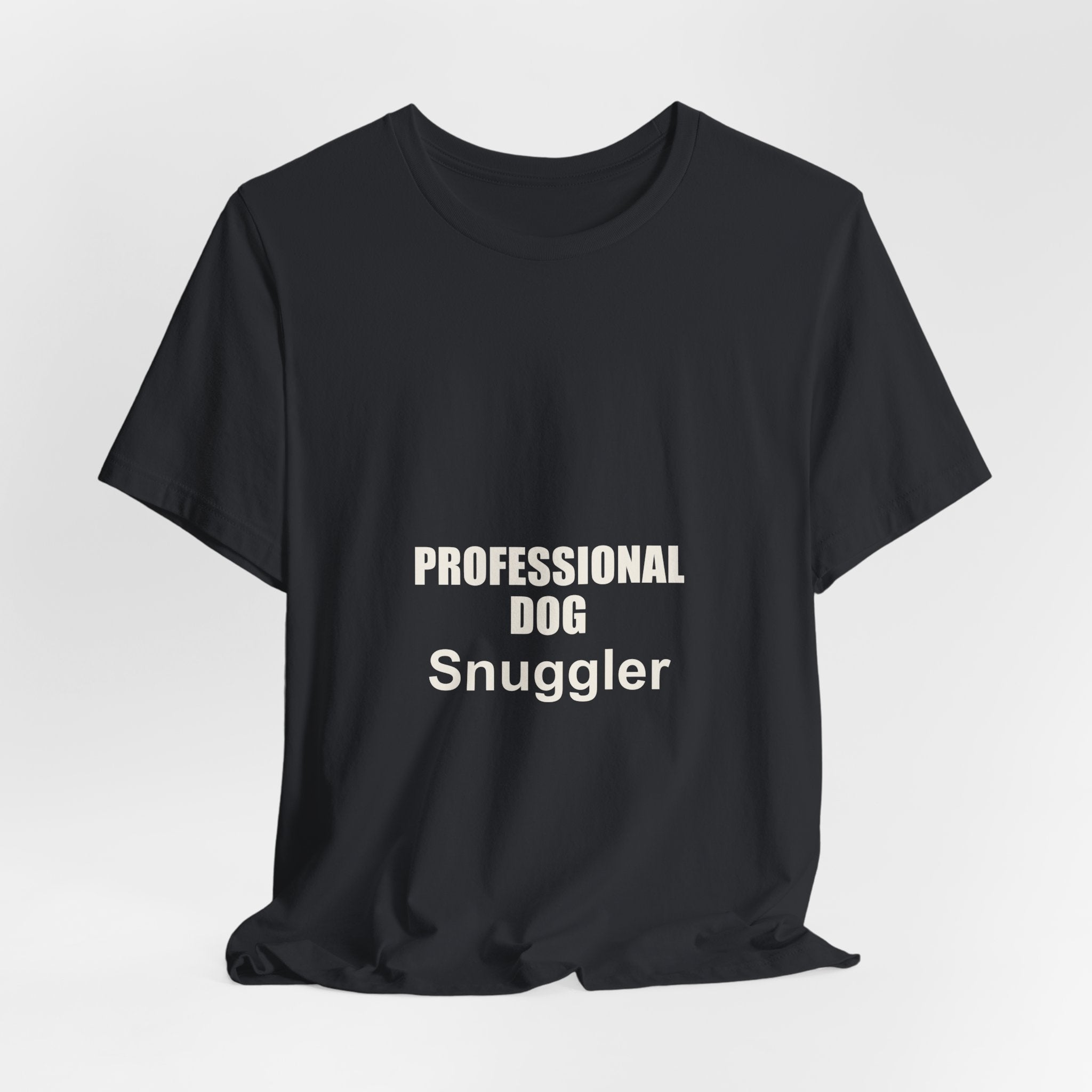 Professional Dog Snuggler T-Shirt