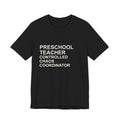 PRESCHOOL TEACHER - Controlled Chaos Coordinator T-Shirt