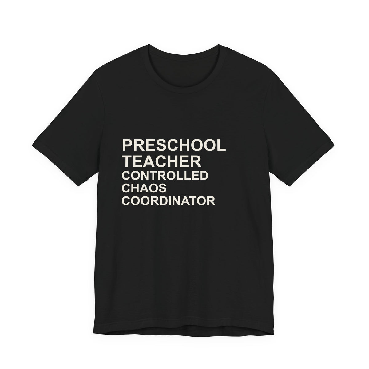 PRESCHOOL TEACHER - Controlled Chaos Coordinator T-Shirt