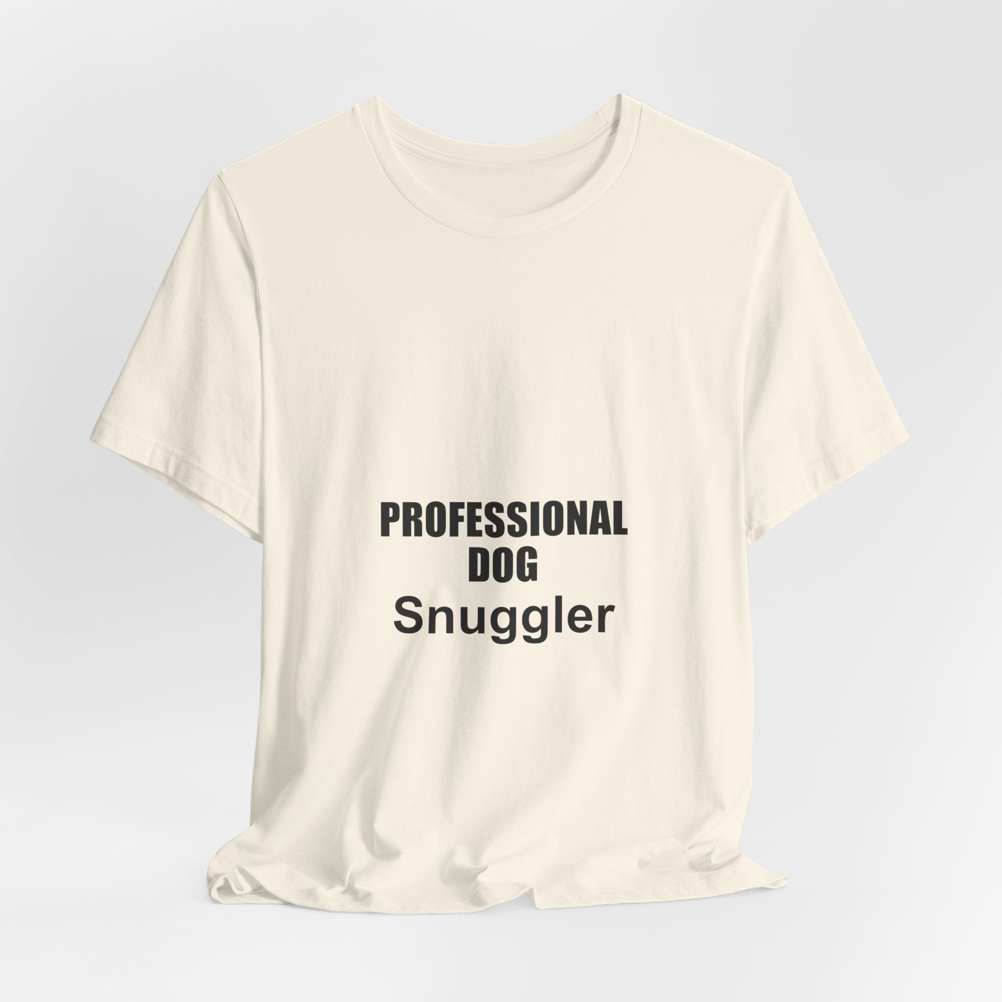 Professional Dog Snuggler T-Shirt