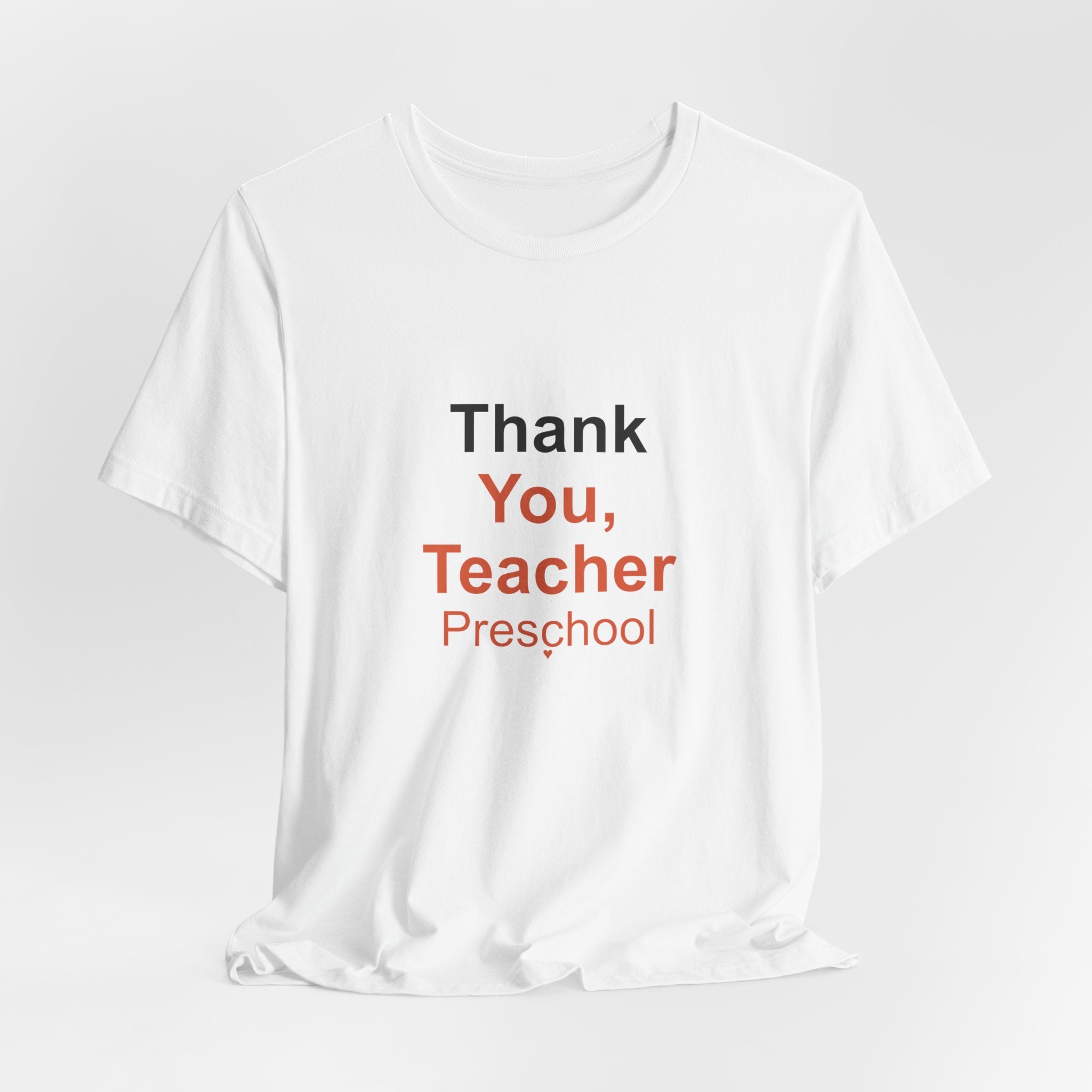 Thank You, Teacher Preschool Appreciation T-Shirt for Gifts