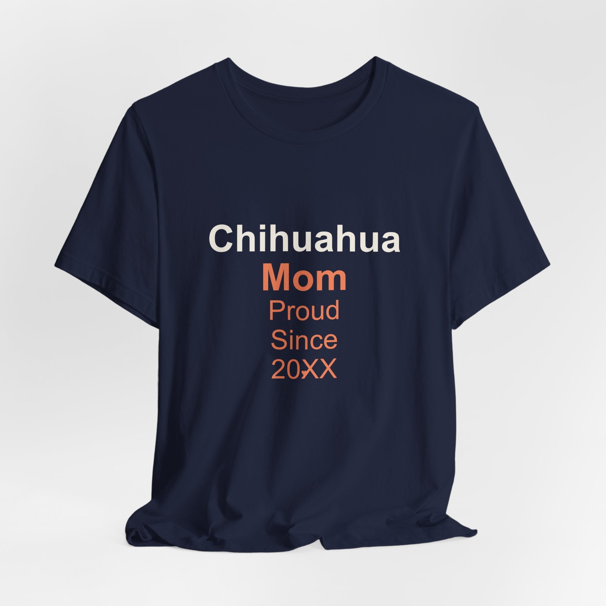 Chihuahua Mom T-Shirt — Proud Since 20XX Dog Mom Tee