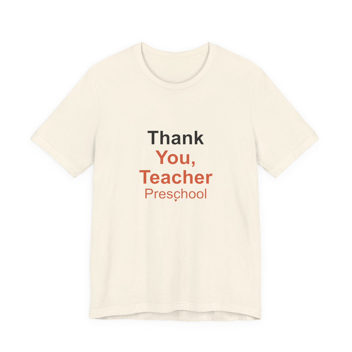 Thank You, Teacher Preschool Appreciation T-Shirt for Gifts