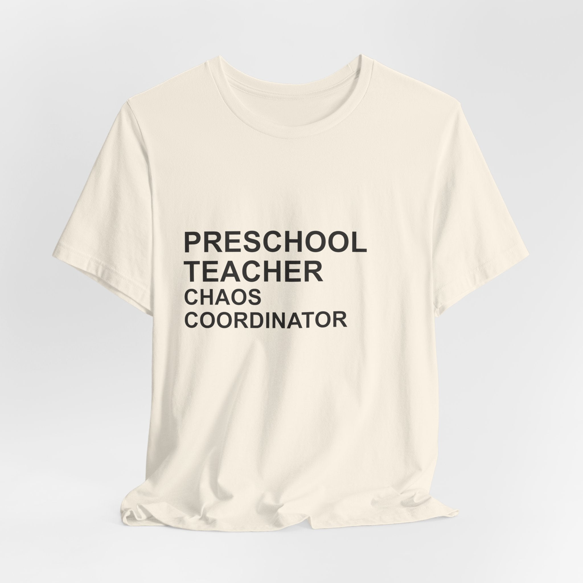 PRESCHOOL TEACHER CHAOS COORDINATOR T-Shirt — Funny Gift