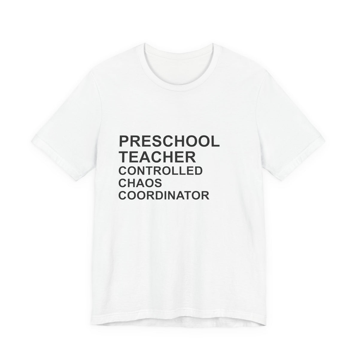PRESCHOOL TEACHER - Controlled Chaos Coordinator T-Shirt