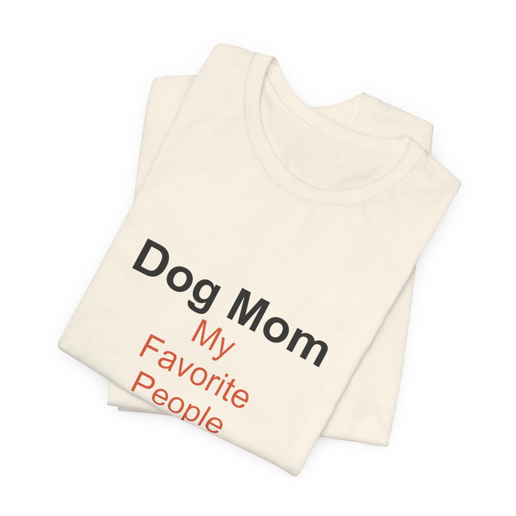 Dog Mom T-Shirt — Women's Casual Dog Lover Tee