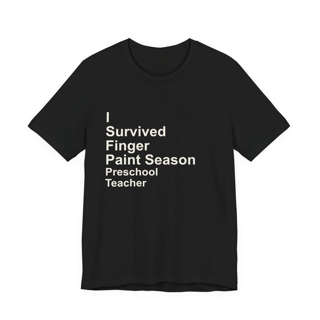 I Survived Finger Paint Season T-Shirt — Funny Preschool Gift
