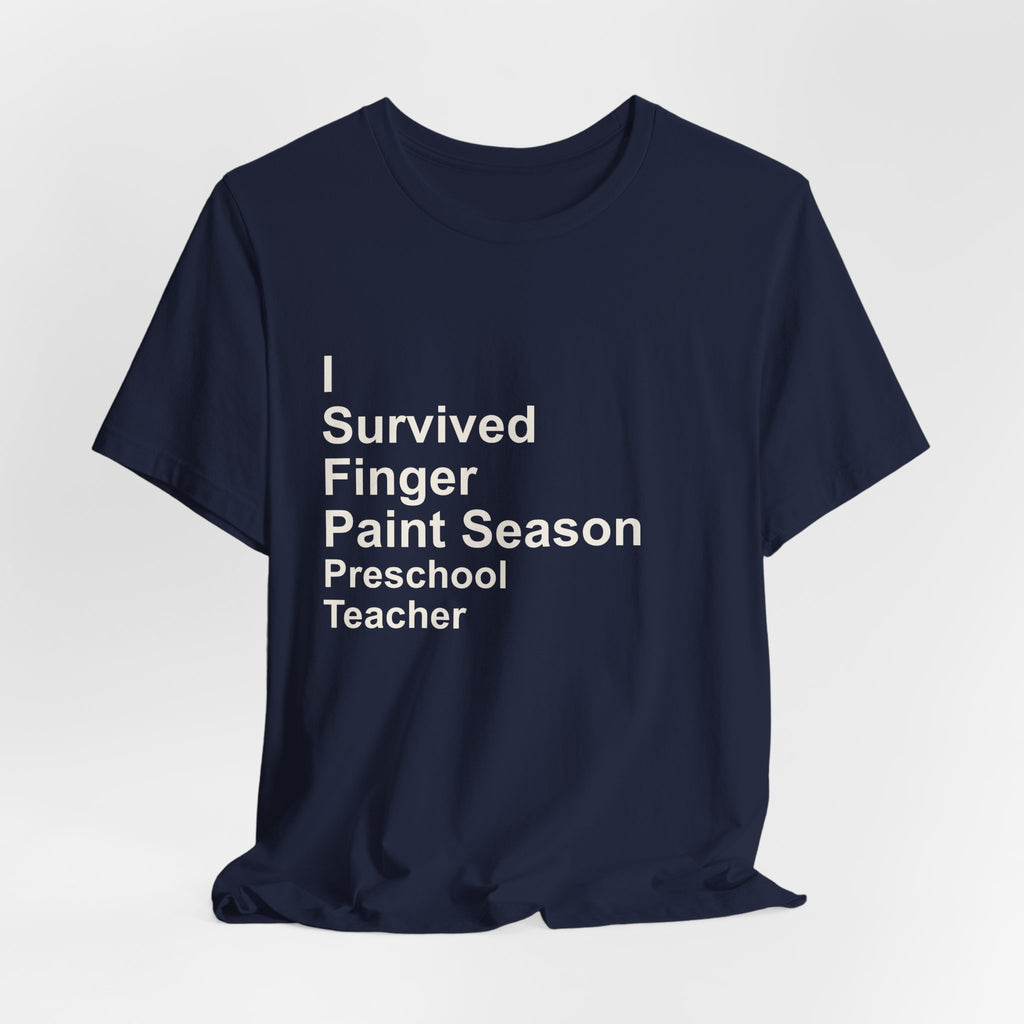 I Survived Finger Paint Season T-Shirt — Funny Preschool Gift