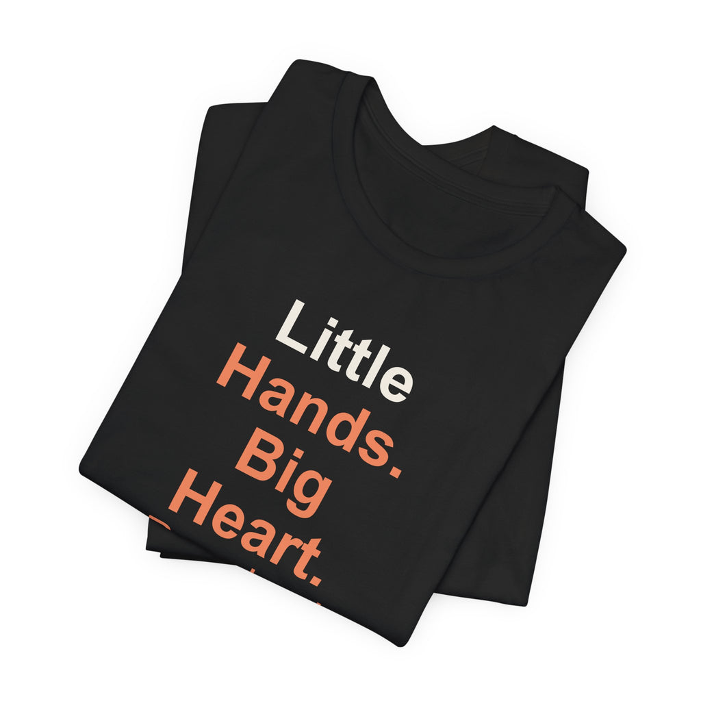 Little Hands. Big Heart. Preschool Teacher T-Shirt Gift