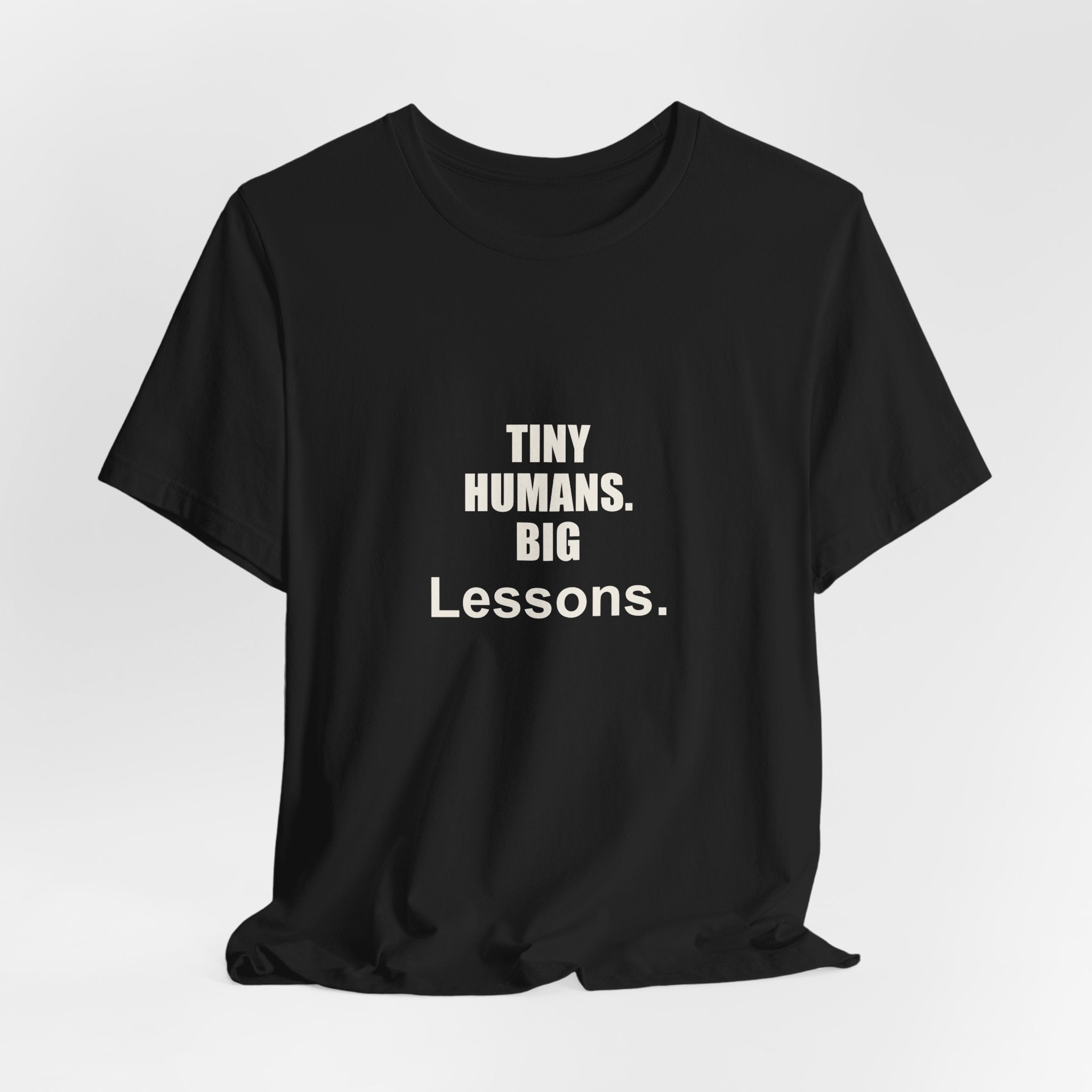 Tiny Humans. Big Lessons. Preschool Teacher Gift T-Shirt