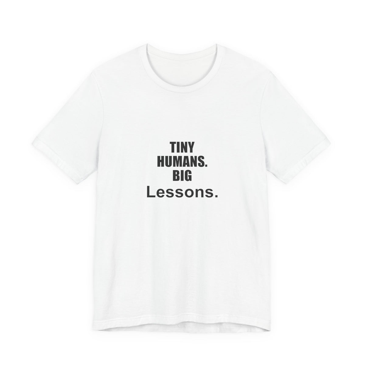 Tiny Humans. Big Lessons. Preschool Teacher Gift T-Shirt