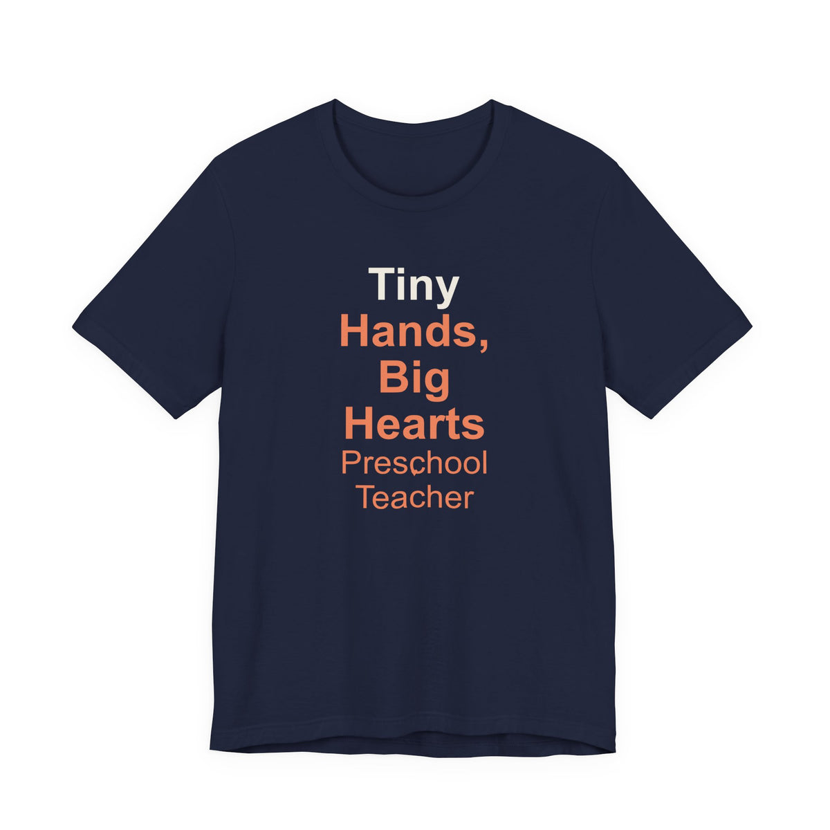 Tiny Hands, Big Hearts Preschool Teacher T-Shirt Gift