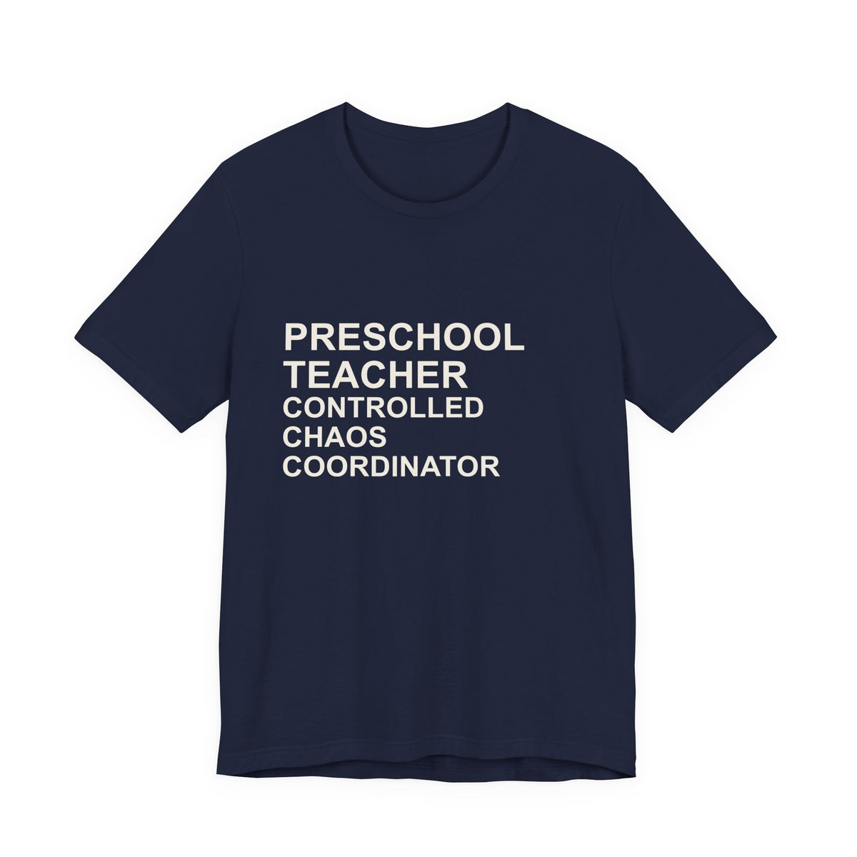 PRESCHOOL TEACHER - Controlled Chaos Coordinator T-Shirt