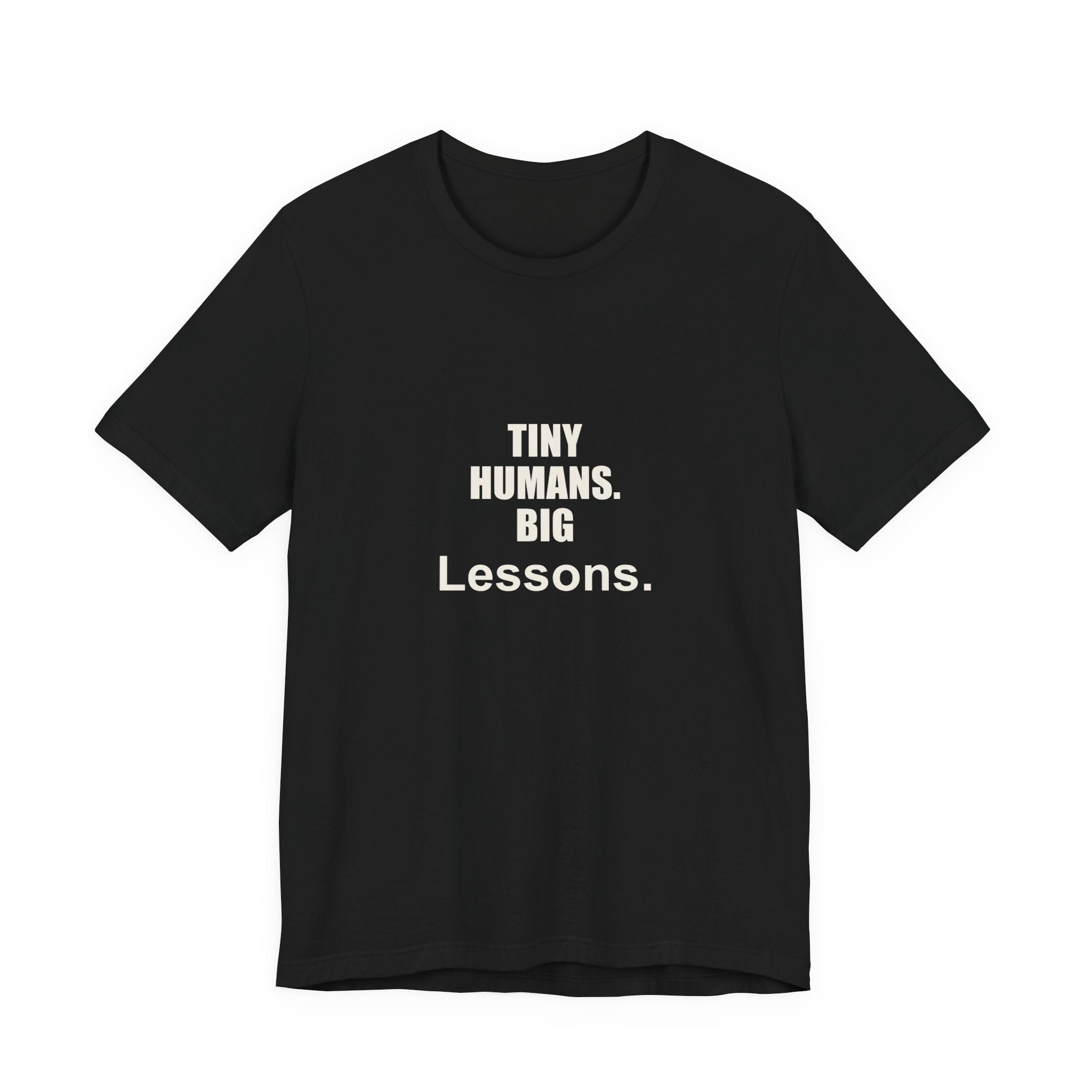 Tiny Humans. Big Lessons. Preschool Teacher Gift T-Shirt