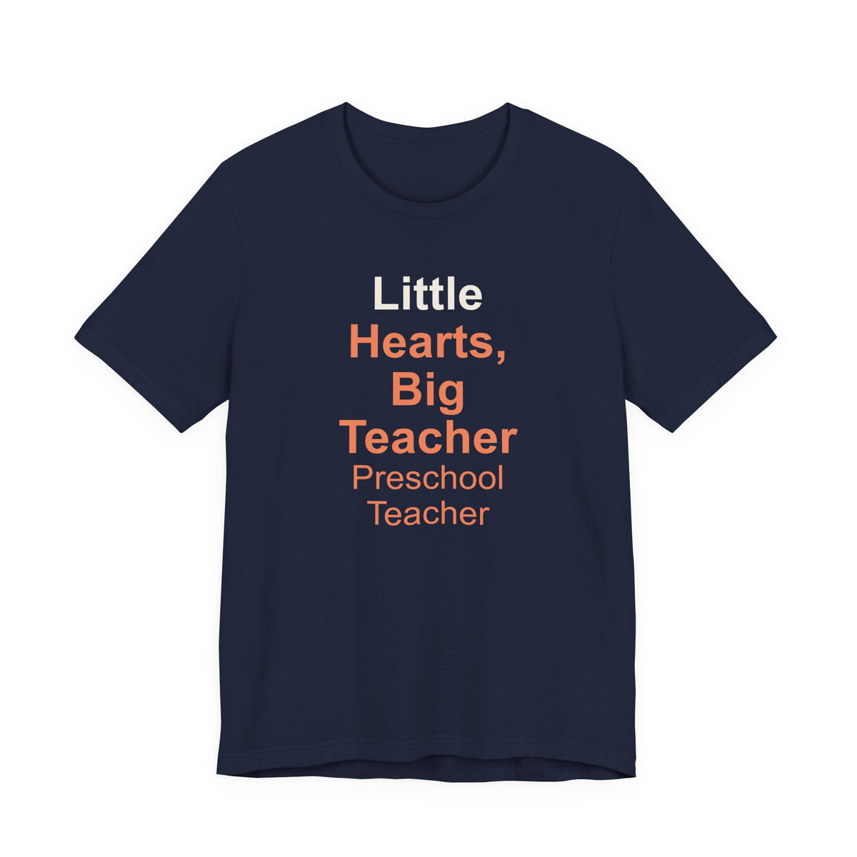 Little Hearts, Big Teacher T-Shirt — Gift for Preschool Teacher