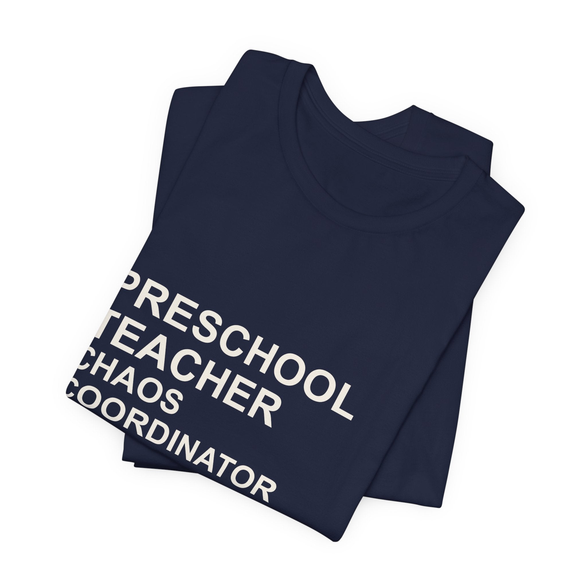 PRESCHOOL TEACHER CHAOS COORDINATOR T-Shirt — Funny Gift