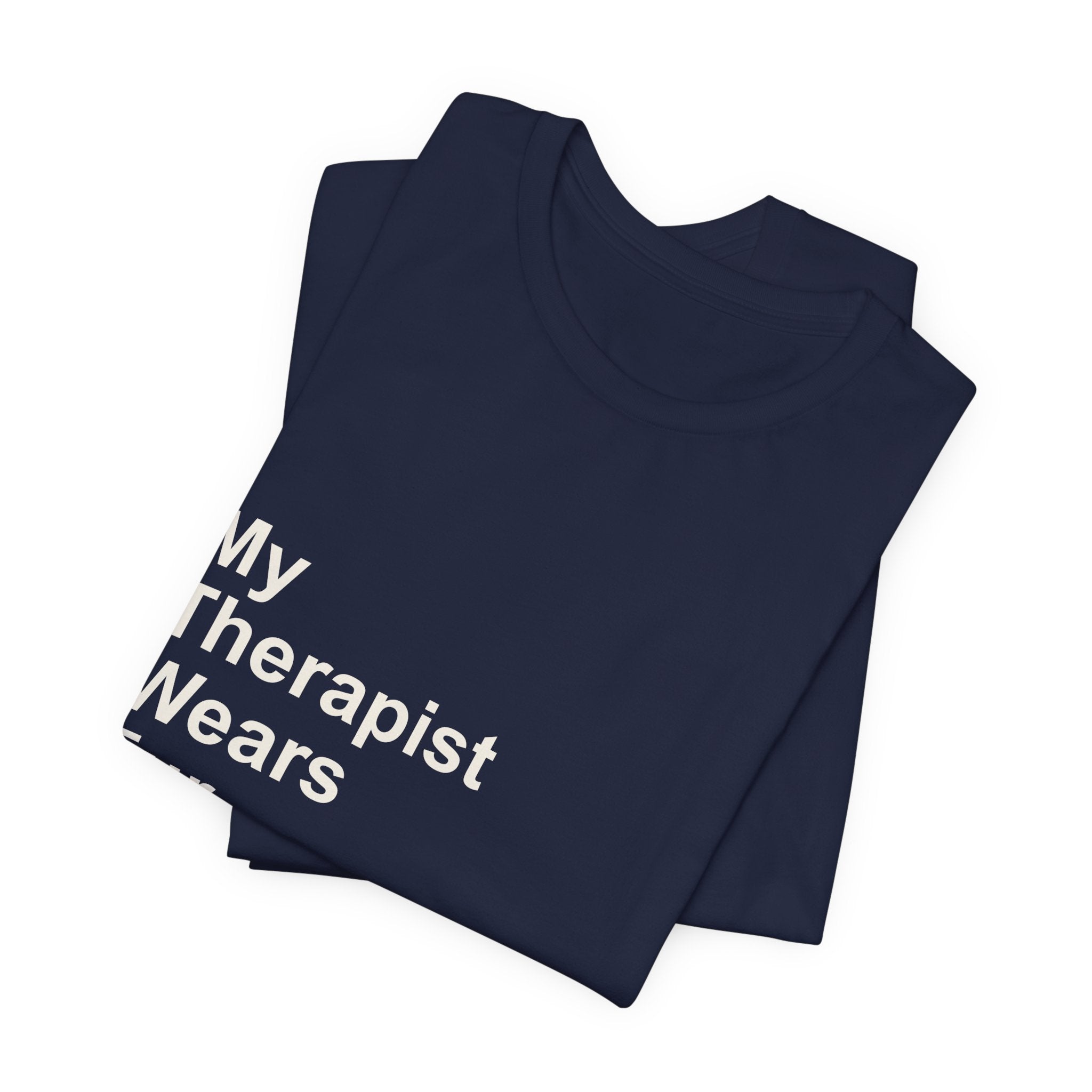 My Therapist Wears Fur T-Shirt — Funny Dog Mom Tee