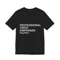 PROFESSIONAL TREAT DISPENSER Dog Mom T-Shirt — Funny Tee