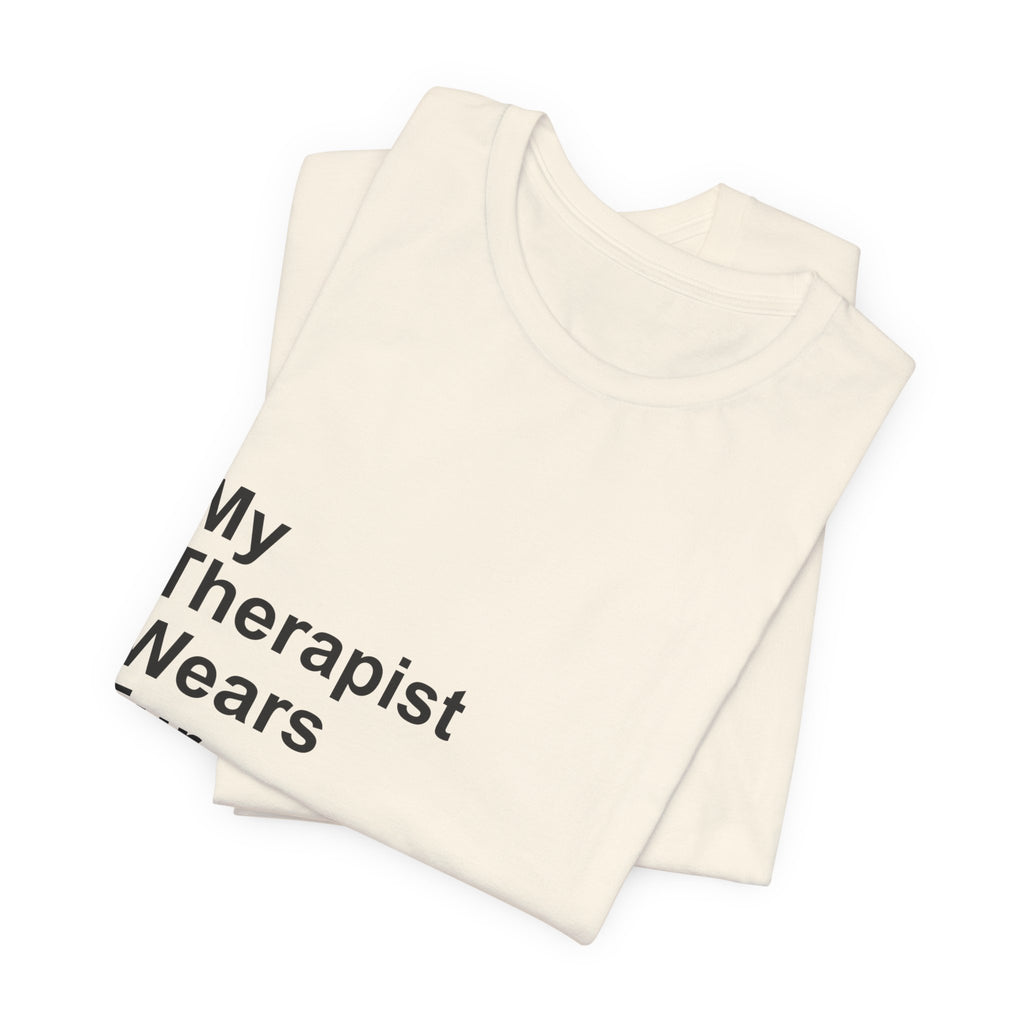 My Therapist Wears Fur T-Shirt — Funny Dog Mom Tee