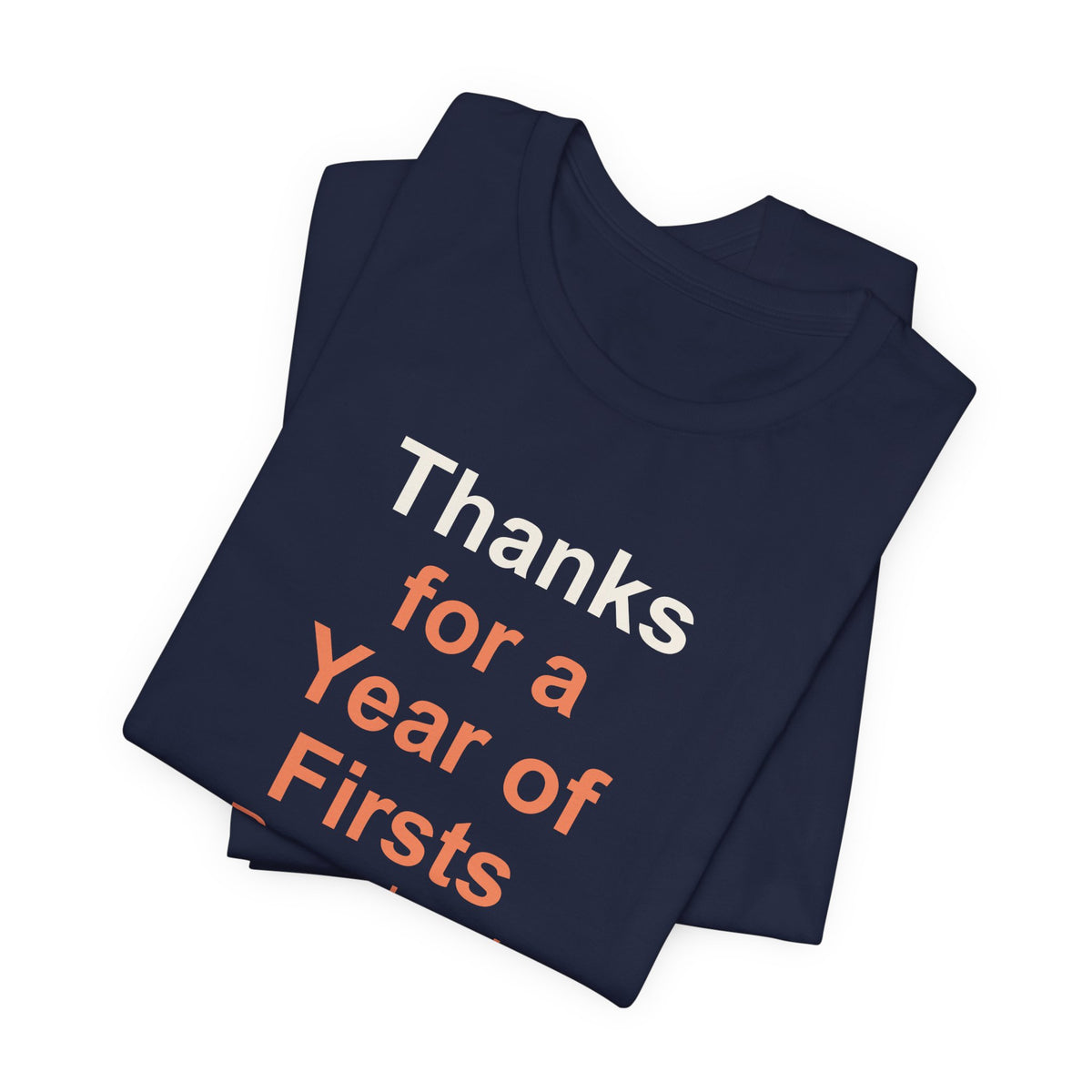 Thanks for a Year of Firsts Preschool Teacher T-Shirt