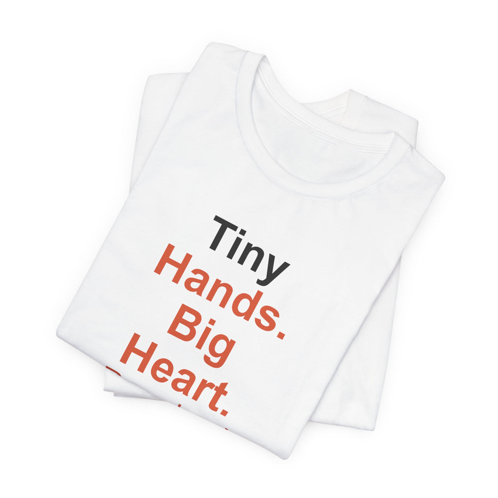 Tiny Hands. Big Heart. Preschool Teacher T-Shirt