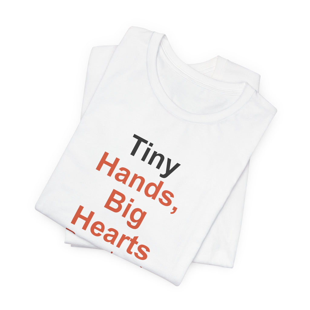 Tiny Hands, Big Hearts Preschool Teacher T-Shirt Gift