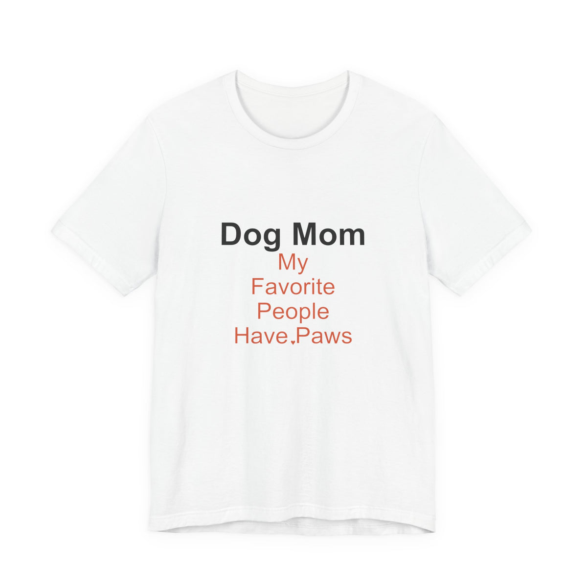 Dog Mom T-Shirt — Women's Casual Dog Lover Tee