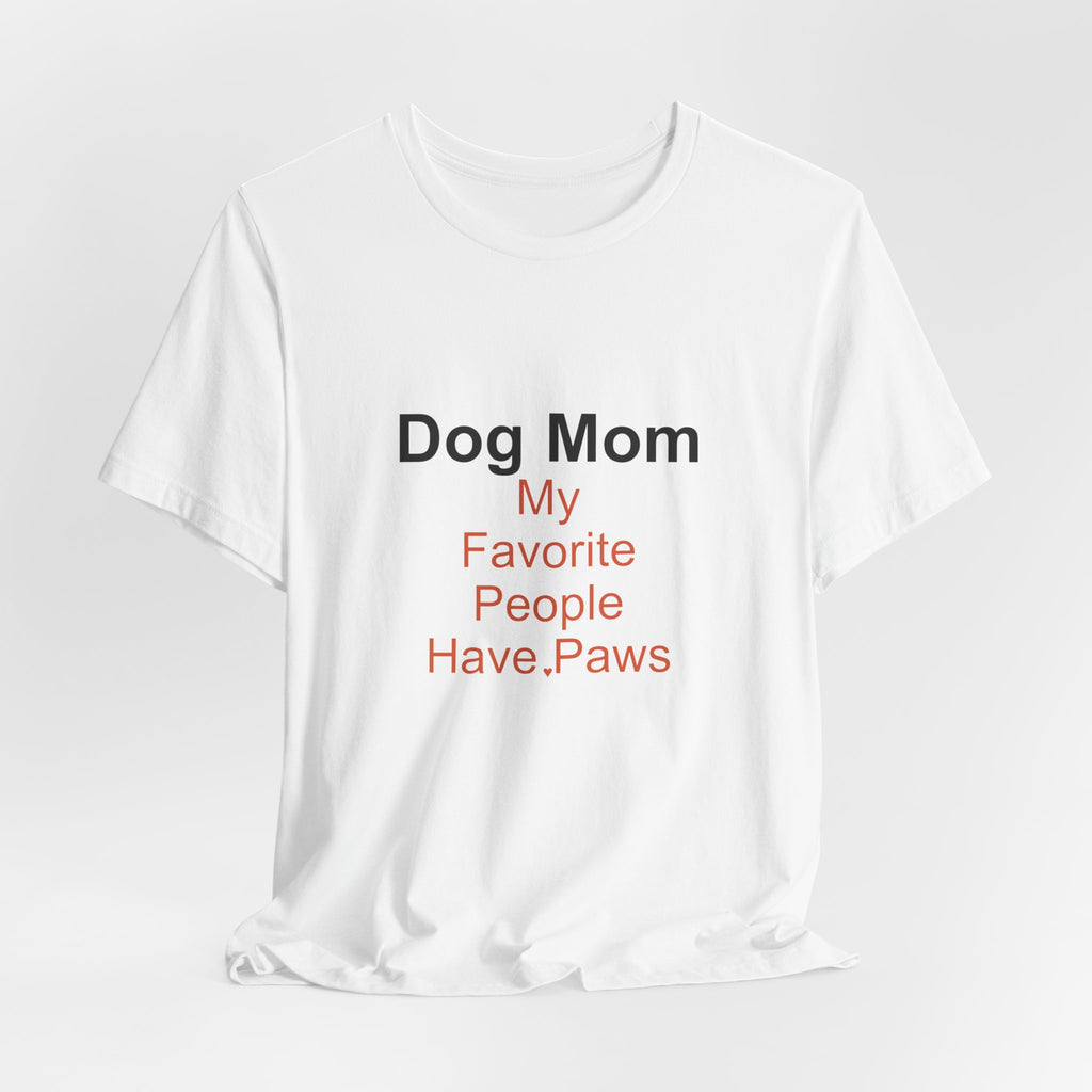 Dog Mom T-Shirt — Women's Casual Dog Lover Tee