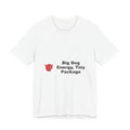 Big Dog Energy, Tiny Package T-Shirt