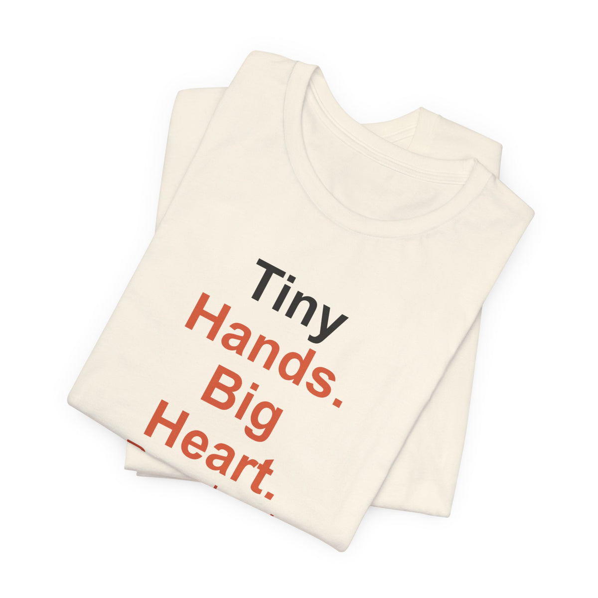 Tiny Hands. Big Heart. Preschool Teacher T-Shirt