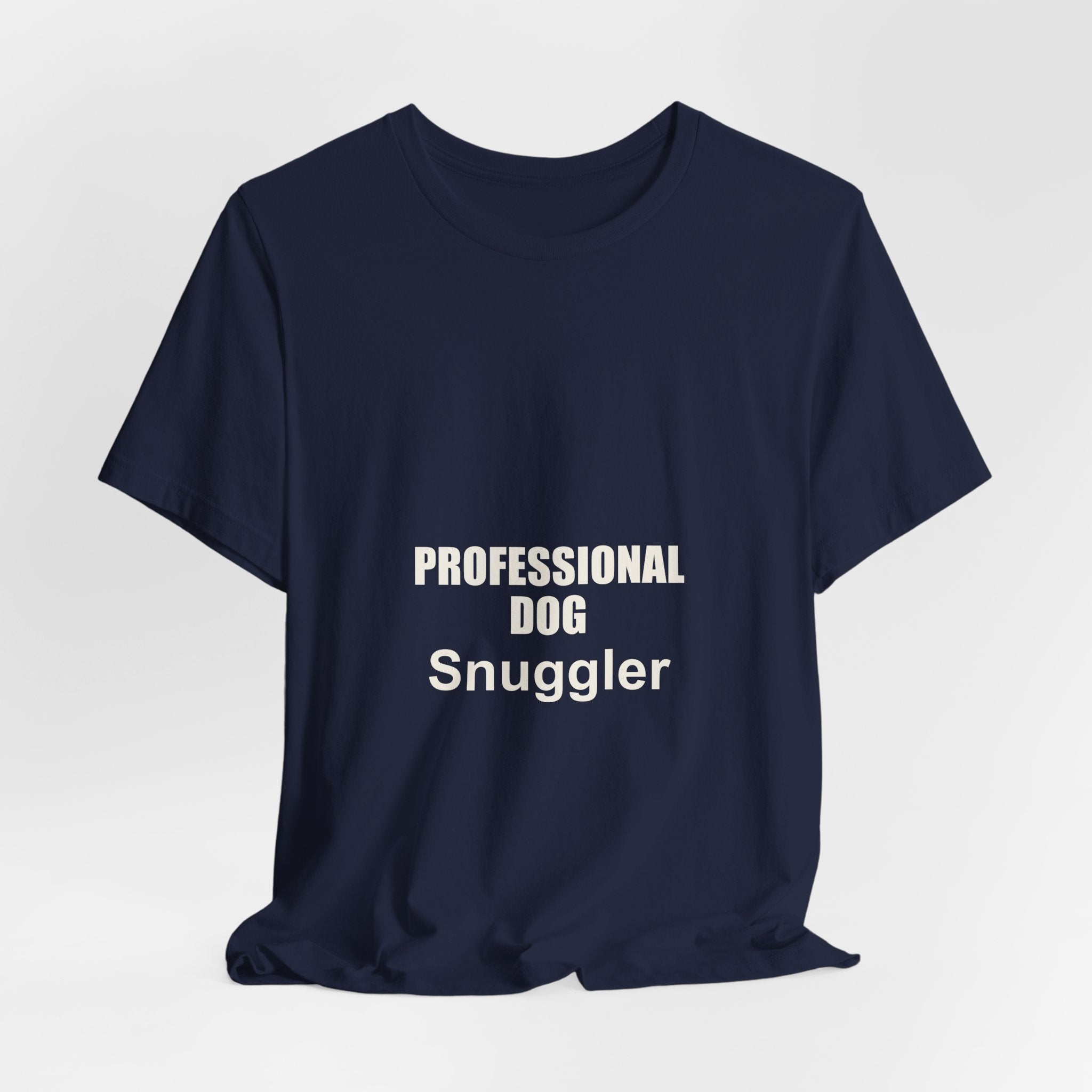 Professional Dog Snuggler T-Shirt